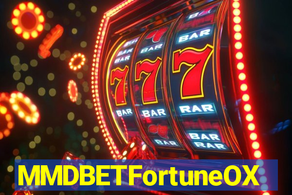 MMDBETFortuneOX