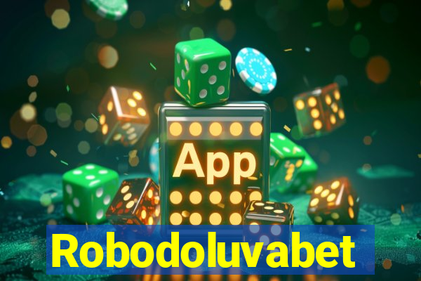 Robodoluvabet