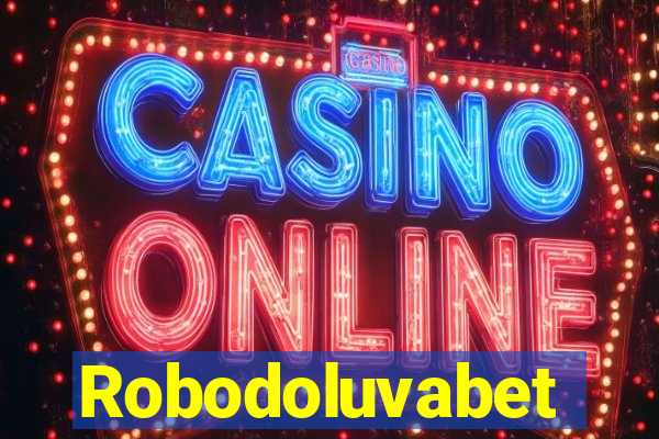 Robodoluvabet