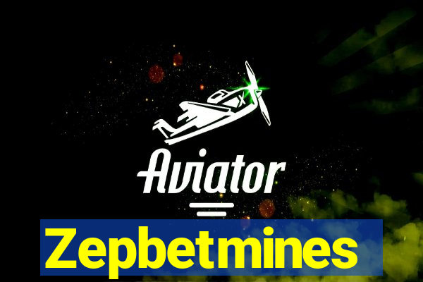 Zepbetmines