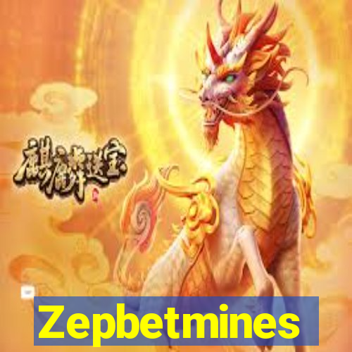 Zepbetmines