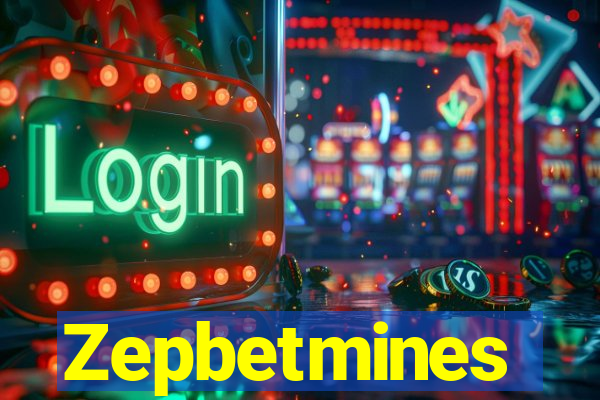 Zepbetmines