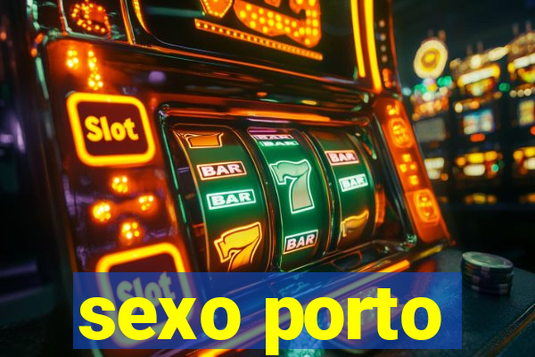 sexo porto