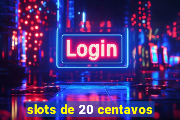 slots de 20 centavos