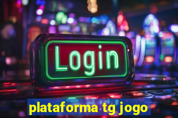 plataforma tg jogo