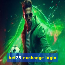 bet29 exchange login