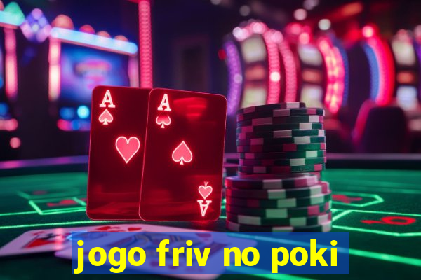 jogo friv no poki