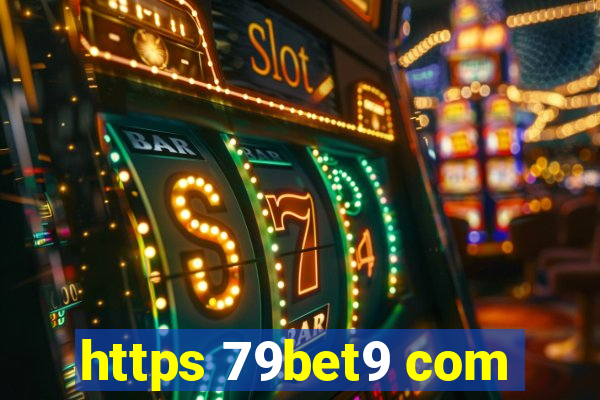 https 79bet9 com