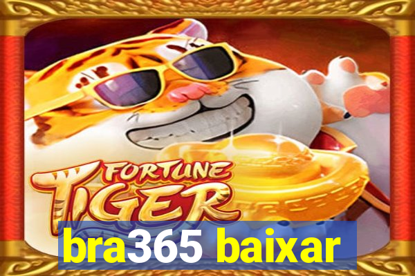 bra365 baixar