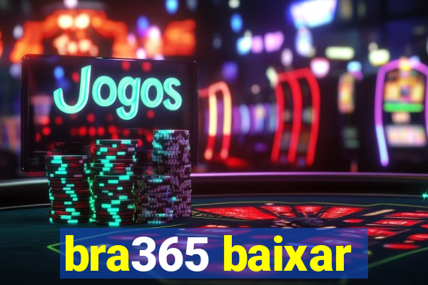 bra365 baixar