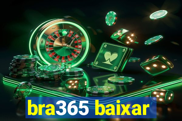 bra365 baixar