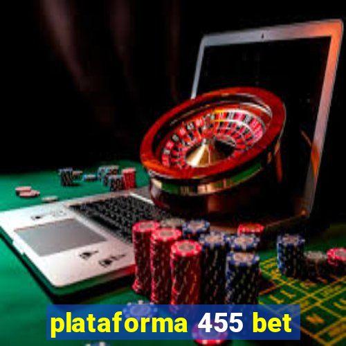 plataforma 455 bet