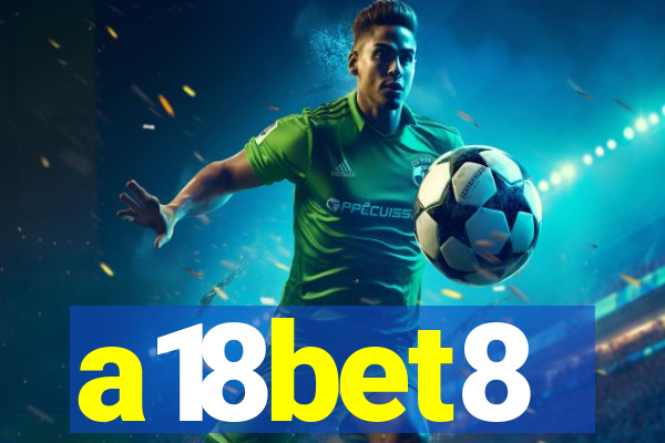 a18bet8