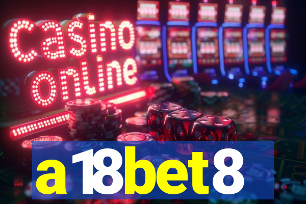 a18bet8