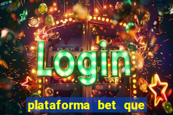 plataforma bet que paga ao se cadastrar