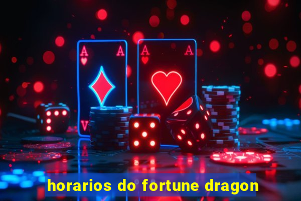 horarios do fortune dragon