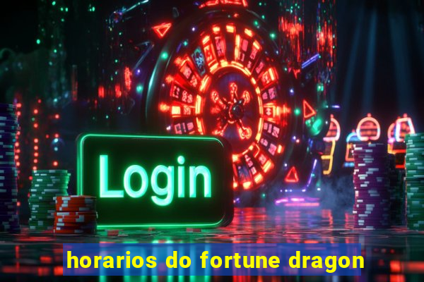 horarios do fortune dragon