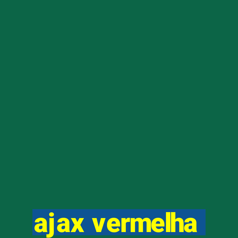 ajax vermelha