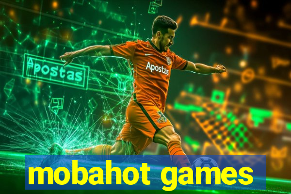 mobahot games