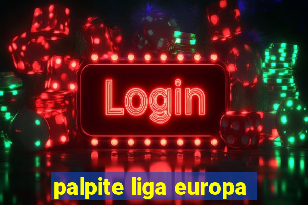 palpite liga europa