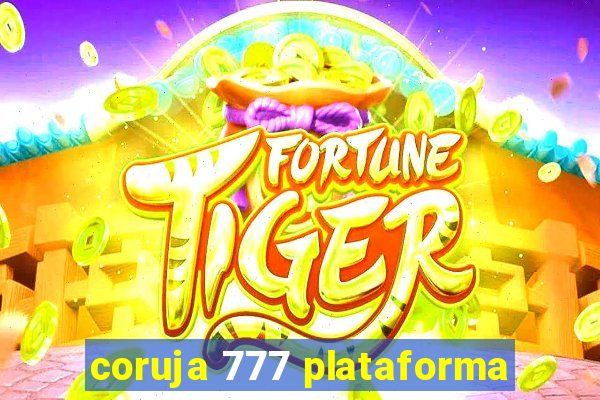 coruja 777 plataforma