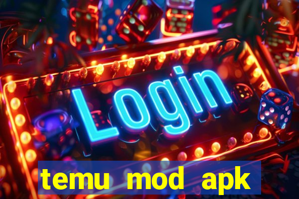 temu mod apk unlimited money