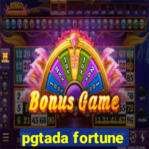 pgtada fortune