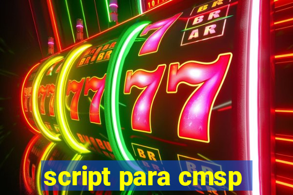 script para cmsp