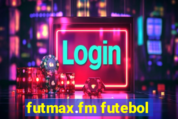 futmax.fm futebol