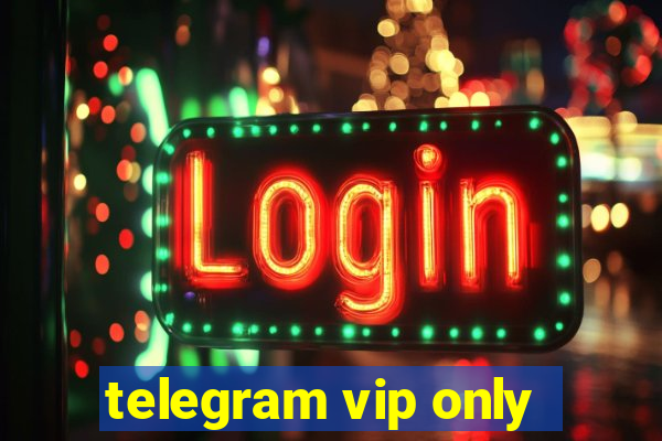 telegram vip only