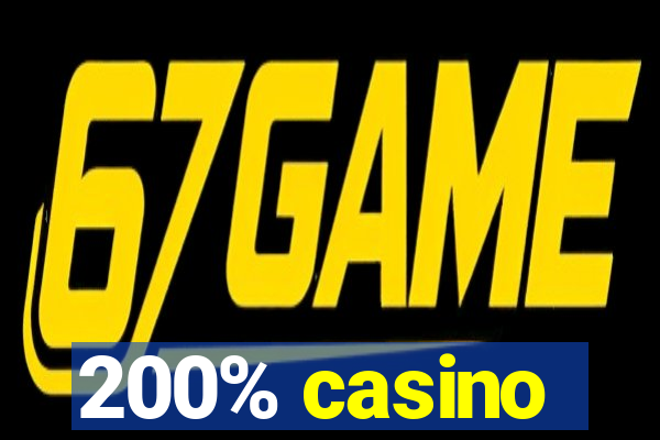 200% casino