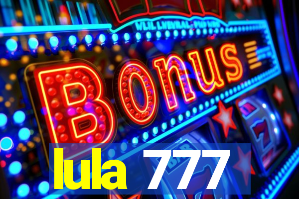 lula 777