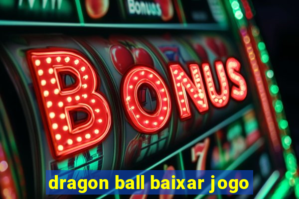 dragon ball baixar jogo