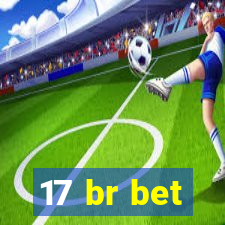 17 br bet