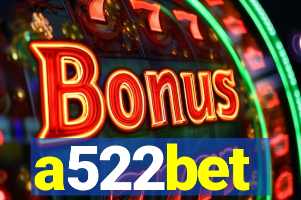 a522bet