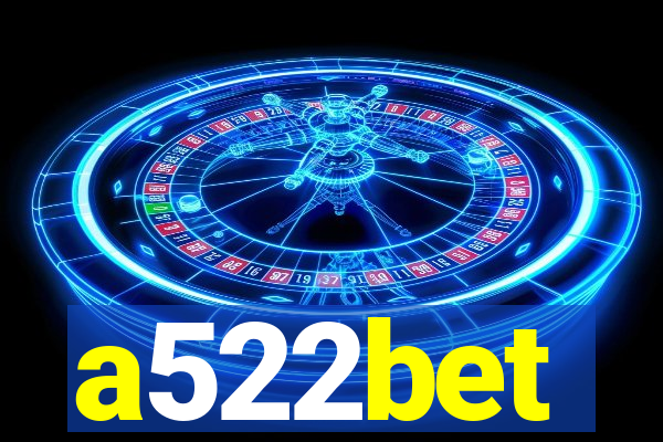 a522bet