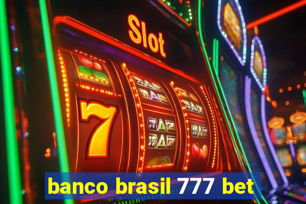 banco brasil 777 bet