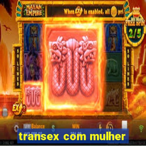 transex com mulher