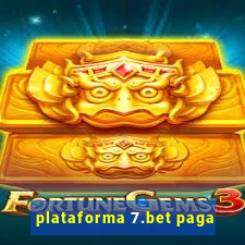 plataforma 7.bet paga