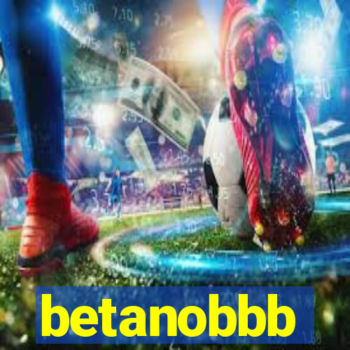 betanobbb