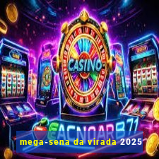 mega-sena da virada 2025