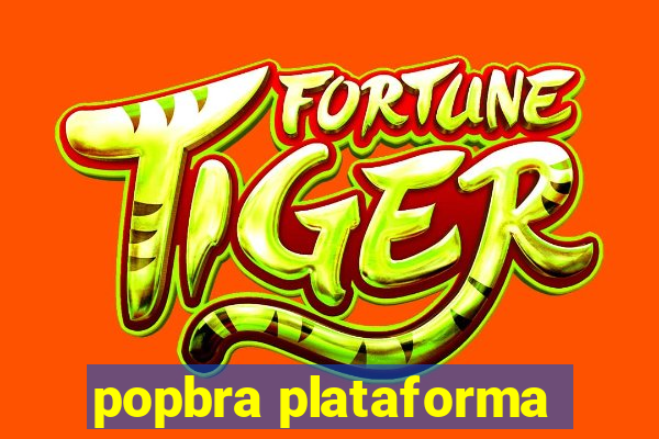 popbra plataforma