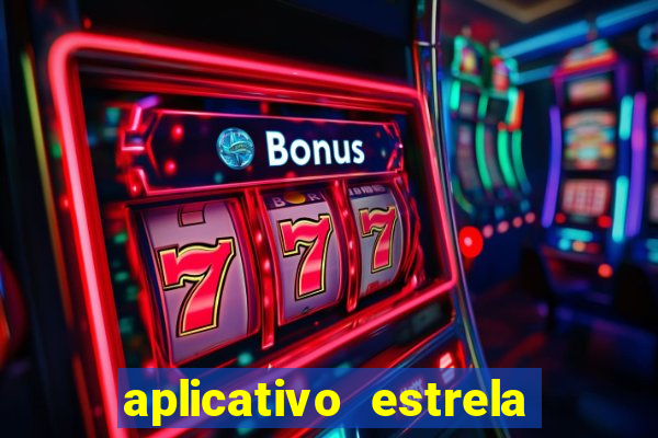 aplicativo estrela bet apk