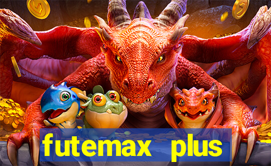 futemax plus futebol ao vivo