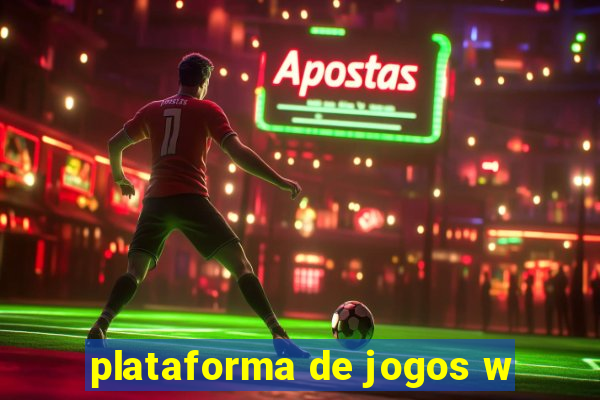 plataforma de jogos w