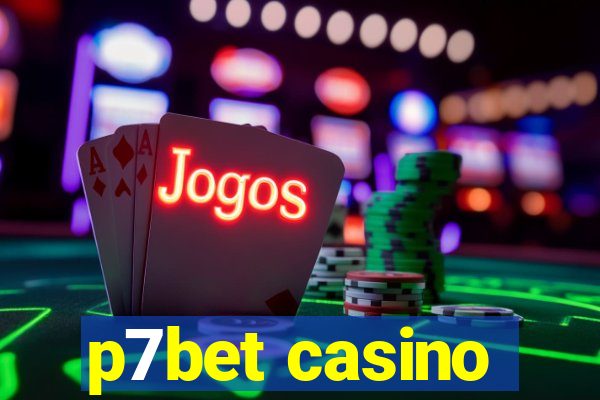 p7bet casino