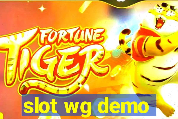 slot wg demo