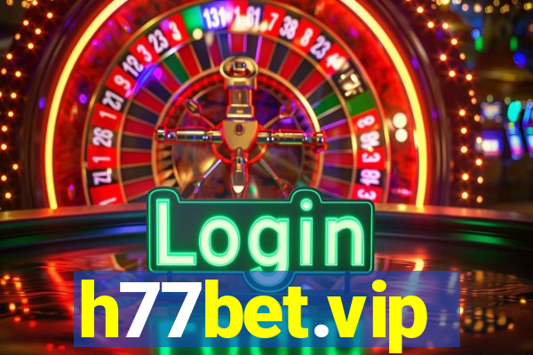 h77bet.vip