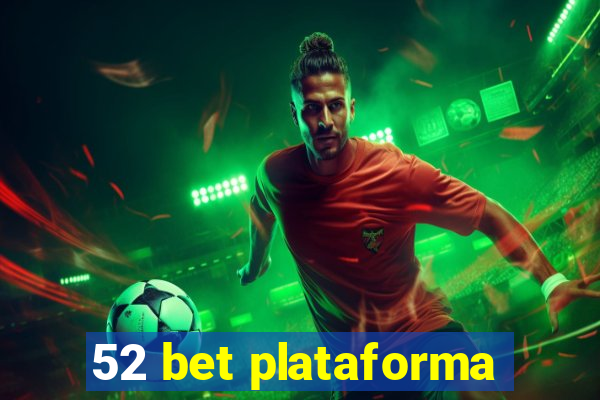 52 bet plataforma