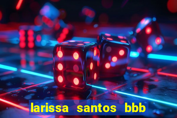 larissa santos bbb 23 pelada